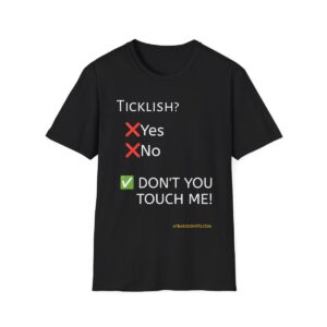 Ticklish?  Don't you touch me!